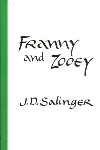 J. D. Salinger - Franny and Zooey