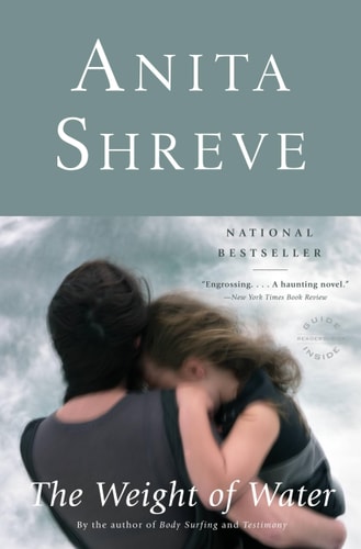 Anita Shreve - The Weight of Water A Novel