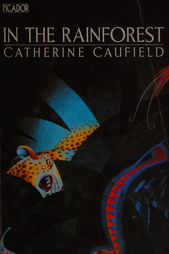 Catherine Caufield - In the Rainforest