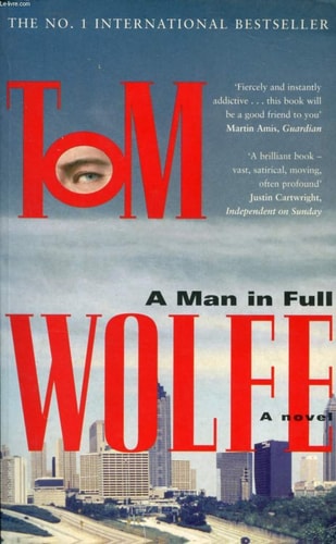 Tom Wolfe - A Man in Full A Novel