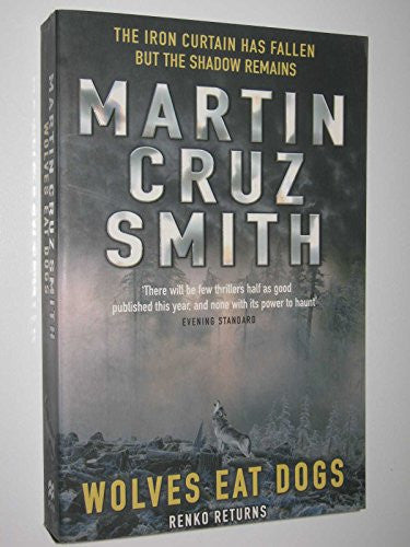 Martin Cruz Smith - Wolves Eat Dogs