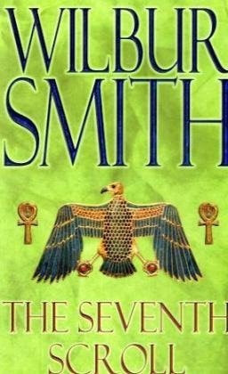 Wilbur Smith - The Seventh Scroll