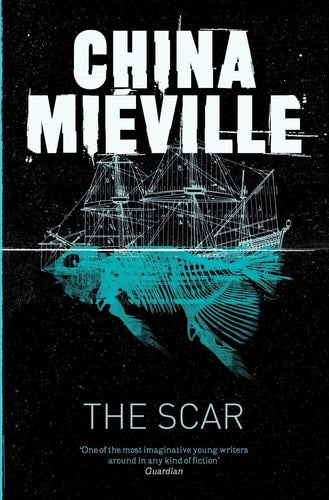 China Miéville - The Scar