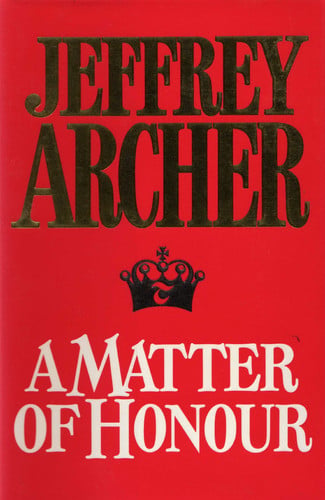Jeffrey Archer - A Matter of Honour