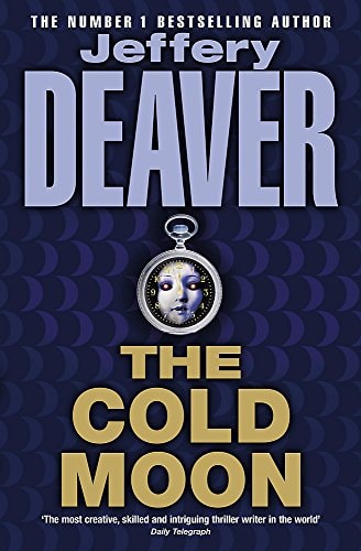 Jeffery Deaver - The Cold Moon: Lincoln Rhyme Book 7