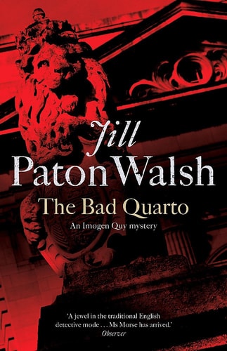 Jill Paton Walsh - The Bad Quarto (Imogen Quy Mystery 4)