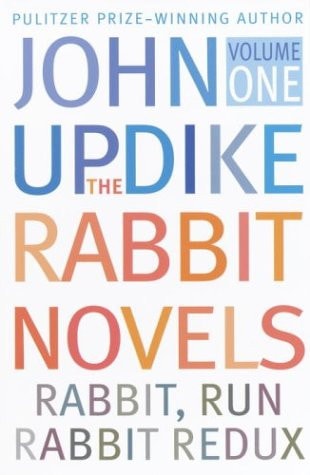 John Updike - Rabbit Novels Vol. 1