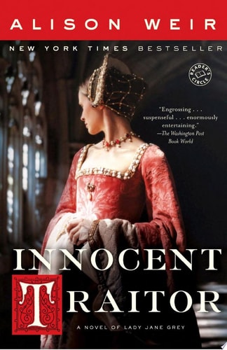 Alison Weir - Innocent Traitor A Novel of Lady Jane Grey