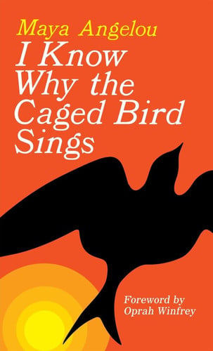 Angelou, Maya - I know why the caged bird sings