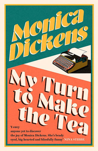Dickens, Monica - My turn to make the tea