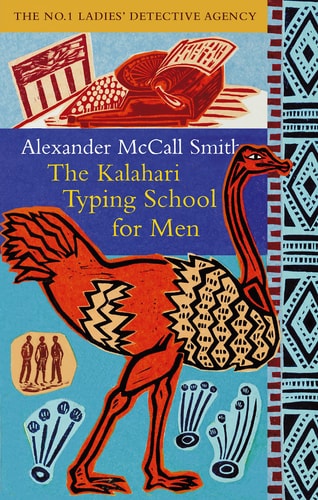 Alexander McCall Smith - The Kalahari Typing School for Men (No. 1 Ladies Detective Agency 4)