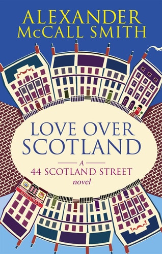 Alexander McCall Smith - Love Over Scotland