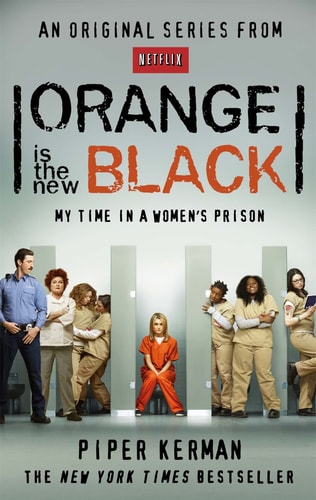 Piper Kerman - Orange is the New Black My Time in a Women's Prison