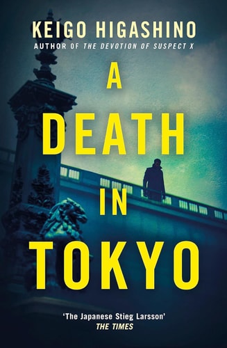 Keigo Higashino - A Death in Tokyo