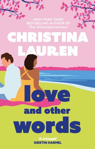 Christina Lauren - Love and Other Words