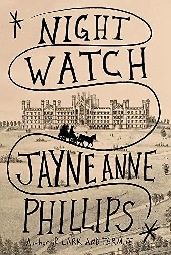 Jayne Anne Phillips - Night Watch