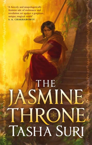 Tasha Suri - The Jasmine Throne