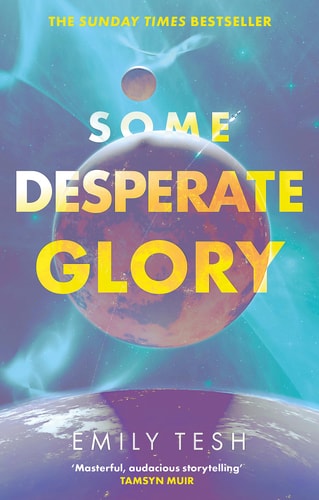Emily Tesh - Some Desperate Glory