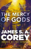James S. A. Corey - The Mercy of Gods The Spectacular New Space Opera from the Master of SF