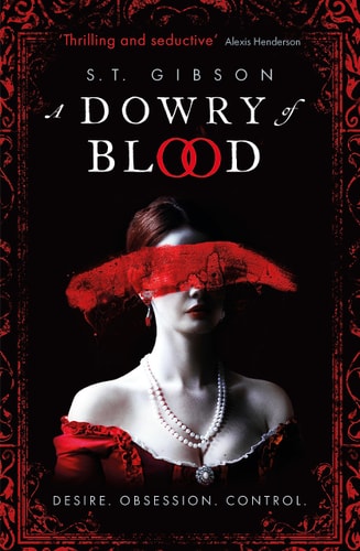 S. T. Gibson - A Dowry of Blood