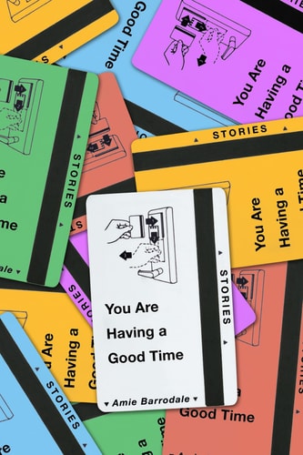Amie Barrodale - You Are Having a Good Time Stories