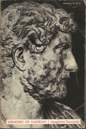 Marguerite Yourcenar - Memoirs of Hadrian