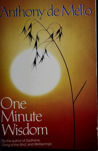 Anthony De Mello - One Minute Wisdom
