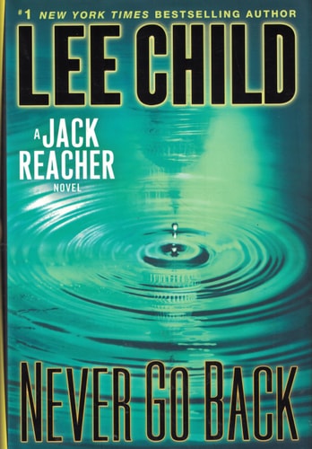 Lee Child - Never Go Back: A Jack Reacher Novel