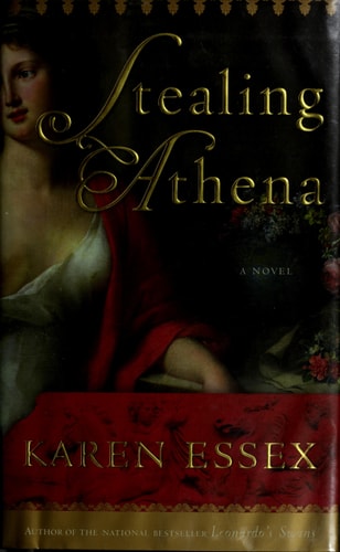 Karen Essex - Stealing Athena A Novel