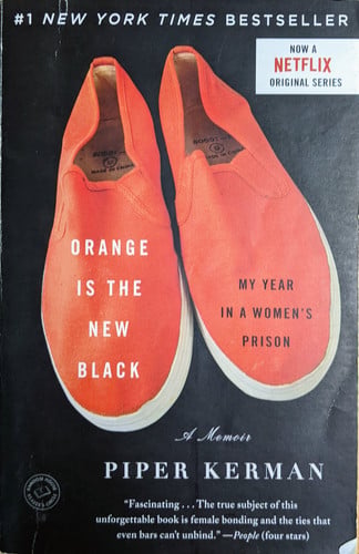 Piper Kerman - Orange Is the New Black My Year in a Women's Prison