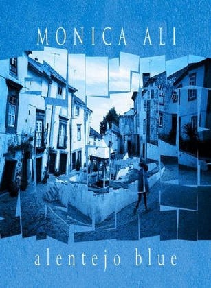 Monica Ali - Alentejo Blue