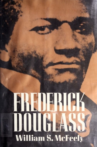 William S. Mcfeely, William Shield Mcfeely - Frederick Douglass