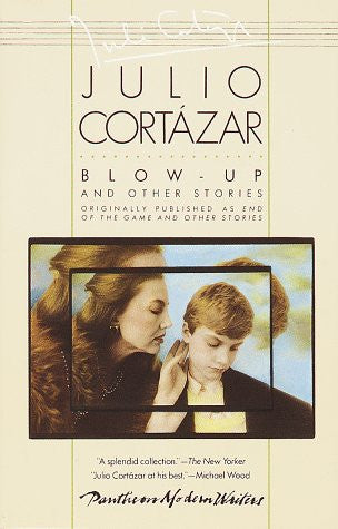 Julio Cortázar - Blow-Up And Other Stories