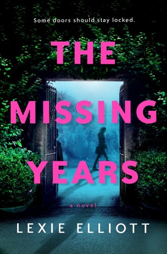 Lexie Elliott - The Missing Years
