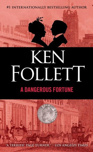 Ken Follett - A Dangerous Fortune