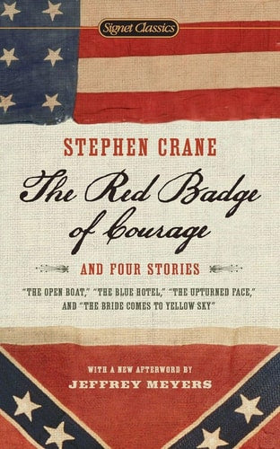 Stephen Crane - The Red Badge of Courage and Four Stories