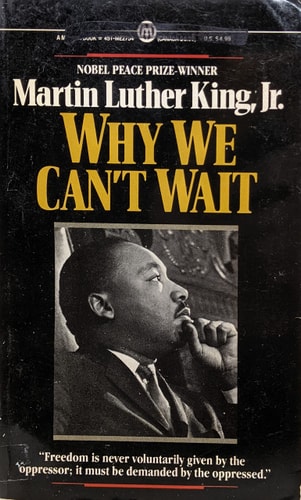 Dr. Martin Luther King Jr. - Why We Can't Wait