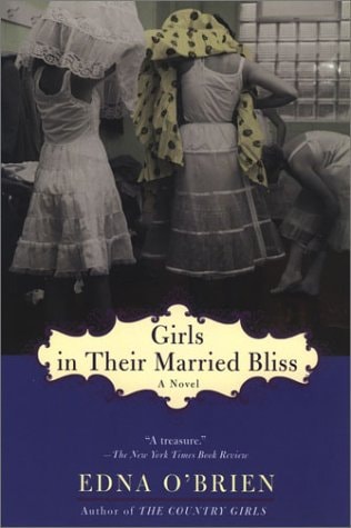 Edna O'brien - Girls in Their Married Bliss