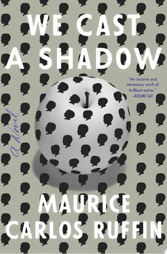 Maurice Carlos Ruffin - We Cast a Shadow A Novel