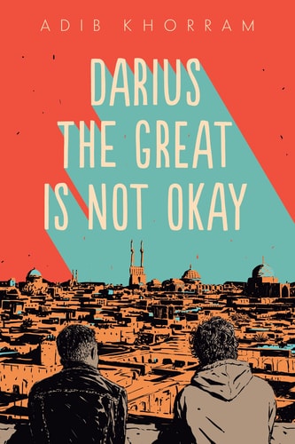 Adib Khorram - Darius the Great is Not Okay
