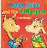 Anna Dewdney - Llama Llama and the Bully Goat