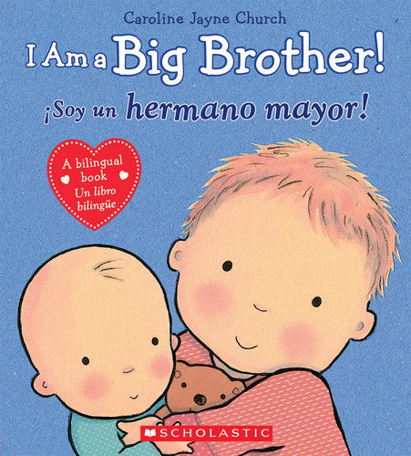 Caroline Jayne Church - I Am a Big Brother [board Book]. A Bilingual Book