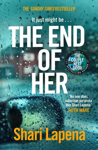 Shari Lapena - The End of Her