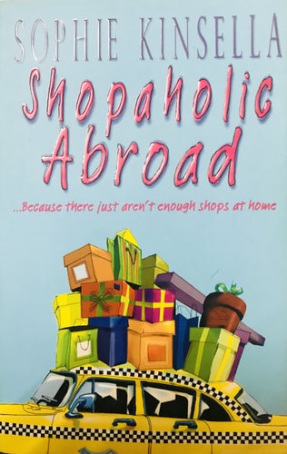 Sophie Kinsella - Shopaholic Abroad