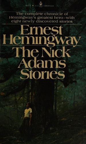 Ernest Hemingway - The Nick Adams Stories
