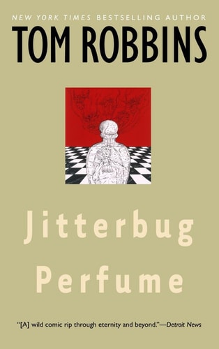 Tom Robbins - Jitterbug Perfume: A Novel