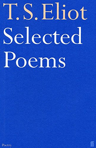 Thomas Stearns Eliot - Selected Poems