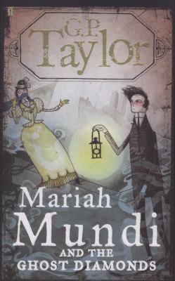 G. P. Taylor - Mariah Mundi and the Ghost Diamonds