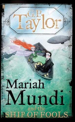 G. P. Taylor - Mariah Mundi and the Ship of Fools