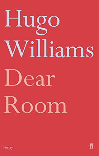 Hugo Williams - Dear Room